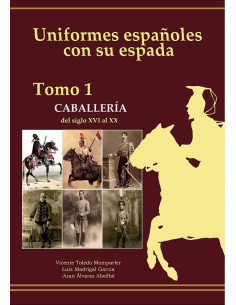 Uniformes Espanhóis com sua espada.- Cavalaria